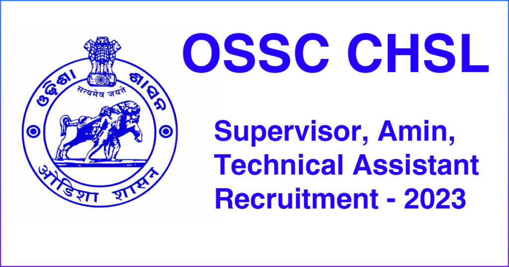 OSSC CHSL Amin, Supervisor (Group B & C) Recruitment 2023-Apply Online ...