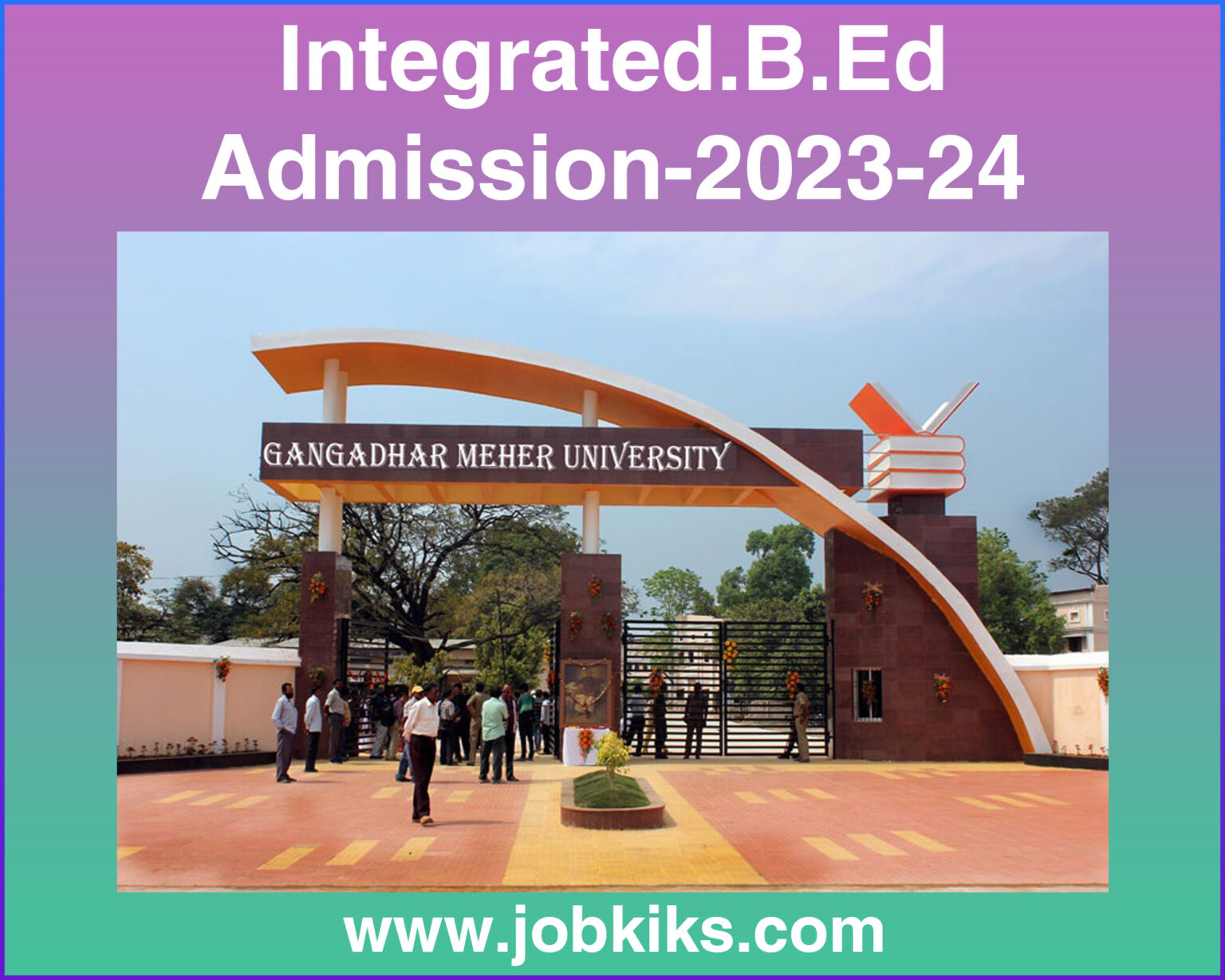 Integrated B.Ed Gangadhar Meher University Admission 2023-24 - jobkiks.com