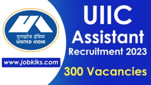 UIIC assistant Recruitment 2023